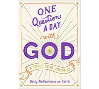 One Question a Day with God: A Three-Year Journal: Daily Reflections on Faith