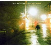 One Quiet Night by Pat Metheny (2003-05-26)