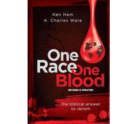 One Race One Blood (Revised & Updated): The Biblical Answer to Racism