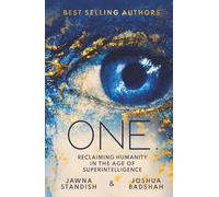 ONE.: Reclaiming Humanity in the Age of Superintelligence