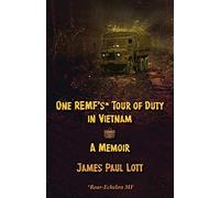 One REMF’s Tour of Duty in Vietnam: A Memoir