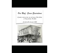One Roof: Seven Generations: A story told by