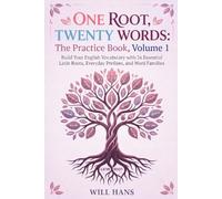 One Root, Twenty Words: The Practice Book, Volume 1 (Ultimate Root-Based Learning System)