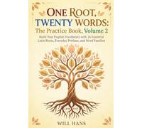 One Root, Twenty Words: The Practice Book, Volume 2 (Ultimate Root-Based Learning System)