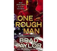 One Rough Man: A Pike Logan Thriller by Brad Taylor (2012-01-03)