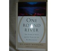 One Round River: The Curse of Gold and the Fight for the Big Blackfoot