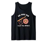 One Row More A Lie I Tell Myself Funny Crochet Yarn Crafter Tank Top