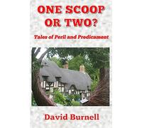 One Scoop or Two?: Volume 2 (Tales of Peril and Predicament)
