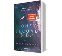 One Second to Love: Breaking Waves | Der Auftakt der New-Adult-Suspense-Serie