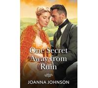 One Secret Away From Ruin: A new Regency romance perfect for fans of hidden identities and slow burn love stories in 2025!