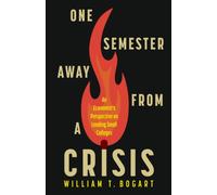 One Semester Away from a Crisis : An Economist's Perspective on Leading Small Colleges