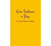 One Sentence a Day Journal: A Five-Year Memory Book for Happiness, Self-Care, and Reflections