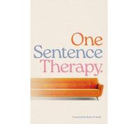 One Sentence Therapy: 200 Moment-of-Clarity Revelations That Can Change Everything