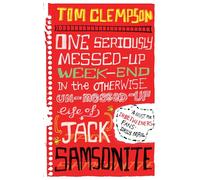 One Seriously Messed-Up Weekend: In the Otherwise Un-Messed-Up Life of Jack Samsonite