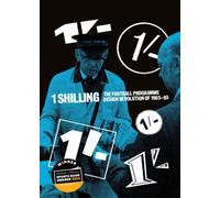 One Shilling : The Football Programme Design Revolution of 1965-85