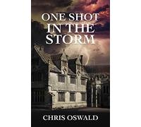 One Shot in the Storm: 4 (The Dorset Chronicles)