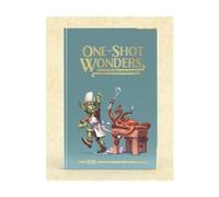 One-Shot Wonders: Over 100 Adventures for Fantasy RPGs. The Ultimate Collection of One-Shots for DnD