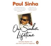 One Sinha Lifetime: Comedy, disaster and one man’s quest for happiness