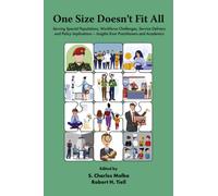 One Size Doesn’t Fit All : Serving Special Populations, Workforce Challenges, Service Delivery and Policy Implications - Insights from Practitioners and Academics