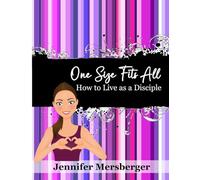One Size Fits All: How to live as a Disciple