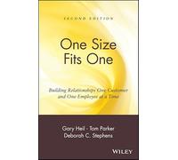 One Size Fits One: Building Relationships One Customer and One Employee at a Time
