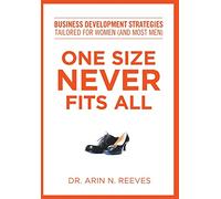 One Size Never Fits All: Business Development Strategies Tailored for Women (And Most Men)