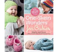 One-Skein Wonders® for Babies : 101 Knitting Projects for Infants & Toddlers