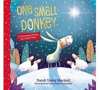 One Small Donkey for Little Ones: A Christmas Story