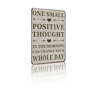 "One Small Positive Thought In The Morning Can Change Your Whole Day" Warm Vintage Metal Sign Decor for Kitchen, Office, Entryway, Bathroom, Bedroom - 8x12 Inches Uplifting Decor (26021)