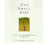 One Small Step: Moving Beyond Trauma and Therapy to a Life of Joy