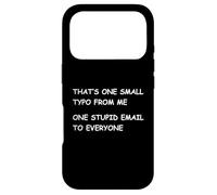 One Small Typo From Me One Stupid Email To Everyone Case for iPhone 17 Pro