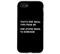 One Small Typo From Me One Stupid Email To Everyone Case for iPhone SE (2020) / 7/8