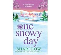 One Snowy Day: A BRAND NEW unforgettable page-turner from Number One Bestseller Shari Low for Christmas 2025