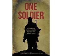One Soldier: A Canadian Soldier's Fight Against the Islamic State