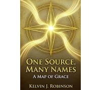 One Source, Many Names: A Map of Grace (The Remembrance Series)