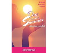 One Spanish Summer: And Other Stories from the Road