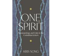 One Spirit: Pneumatology and Unity in the Corinthian Letters