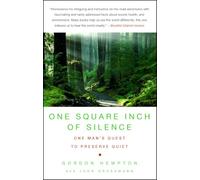 One Square Inch of Silence: One Man's Quest to Preserve Quiet