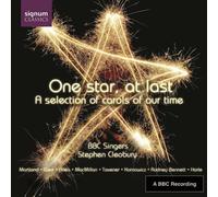 One Star, At Last - A selection of carols of our time/ BBC Singers