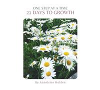 One Step at a Time: 21 Days to Growth