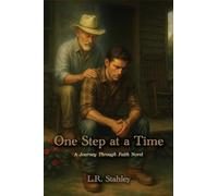 One Step At A Time: A Journey Through Faith