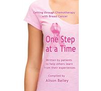 One Step at a Time: Getting Through Chemotherapy with Breast Cancer