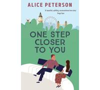 One Step Closer to You: A heartwarming single mum romance: rebuilding life, finding love, and healing a family after loss