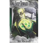 One Step Toward Divinity: Book One of the Divine Knights Series