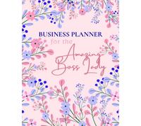 One-Stop Business Planner for Women Start-up Entrepreneurs, small business owners, self-employed, home-based bussiness and all workers: Good Time ... Hit goals with this complete business planner