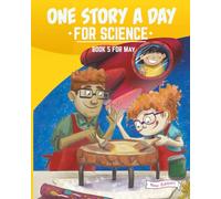One Story a Day for Science: Book 5 for May (New Edition) (One Story a Day for Science New Edition)