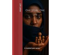 One Story, One Life: A Masked Pain Series (THE MASKED PAIN)