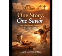 One Story, One Savior: One Hope for Our Salvation