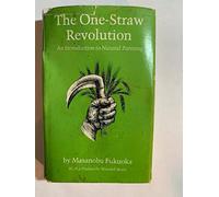 One-straw Revolution: Introduction to Natural Farming