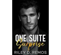 One Suite Surprise: A Billionaire Enemies-to-Lovers, Forced Proximity Romance